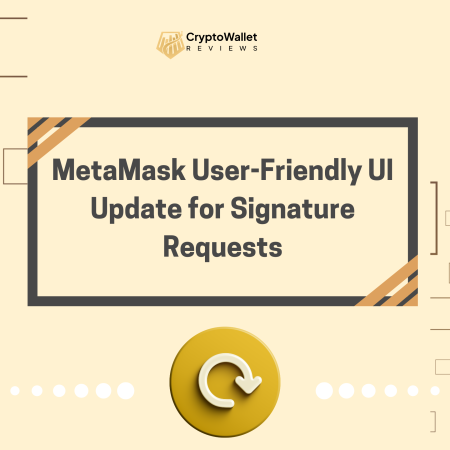 MetaMask User-Friendly UI Update for Signature Requests