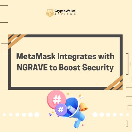 MetaMask Integrates with NGRAVE to Boost Security