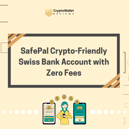 SafePal Crypto-Friendly Swiss Bank Account with Zero Fees