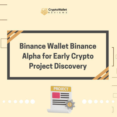 Binance Wallet Binance Alpha for Early Crypto Project Discovery