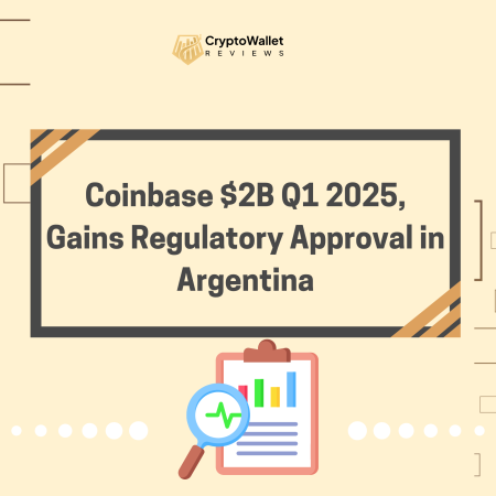 Coinbase $2B Q1 2025, Gains Regulatory Approval in Argentina
