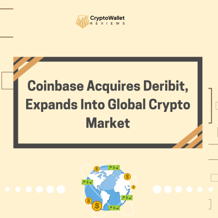 Coinbase Acquires Deribit, Expands Into Global Crypto Market
