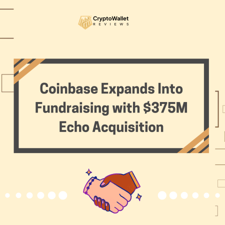 Coinbase Expands Into Fundraising with $375M Echo Acquisition