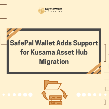 SafePal Wallet Adds Support for Kusama Asset Hub Migration