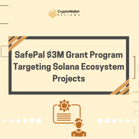 SafePal $3M Grant Program Targeting Solana Ecosystem Projects