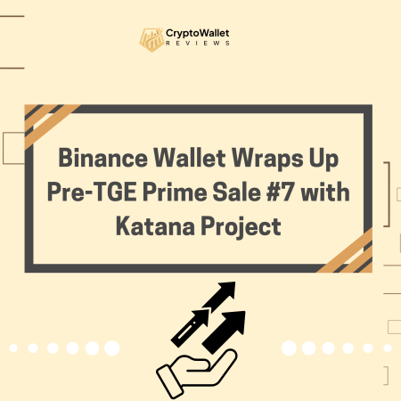 Binance Wallet Wraps Up Pre-TGE Prime Sale #7 with Katana Project
