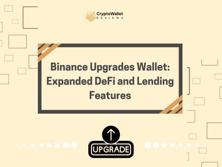 Binance Upgrades Wallet: Expanded DeFi and Lending Features