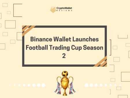 Binance Wallet Launches Football Trading Cup Season 2 