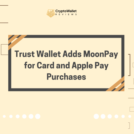 Trust Wallet Adds MoonPay for Card and Apple Pay Purchases